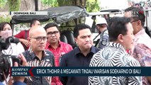 Erick Thohir & Megawati Tinjau Warisan Soekarno Di Bali