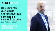 Des services d’efficacité énergétique aux services de sobriété carbone [Philippe Gattet]