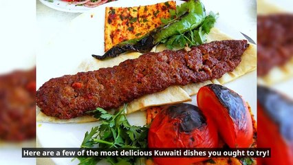 Top Kuwaiti Dishes You Ought to Try