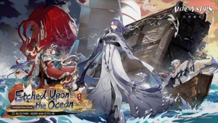 lchemy Stars - Official Etched Upon the Ocean Event Trailer
