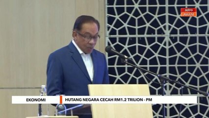 Ekonomi | Hutang negara cecah RM1.2 trilion - PM
