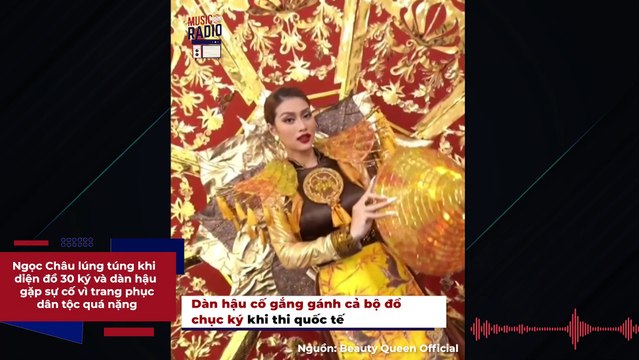 Ngọc Châu lúng túng khi diện đồ 30 ký và dàn hậu gặp sự cố vì trang phục dân tộc quá nặng | Điện Ảnh Net