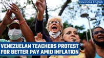 Venezuela: Teachers march for better pay amid excessively high inflation | Oneindia News