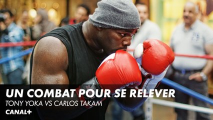 Un combat pour se relever - Tony Yoka Vs Carlos Takam