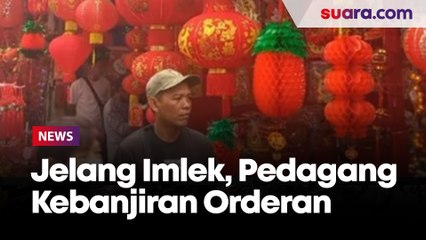 Jelang Imlek Pedagang Pernak-pernik Kebanjiran Orderan, Omzet Melesat hingga 100 Persen