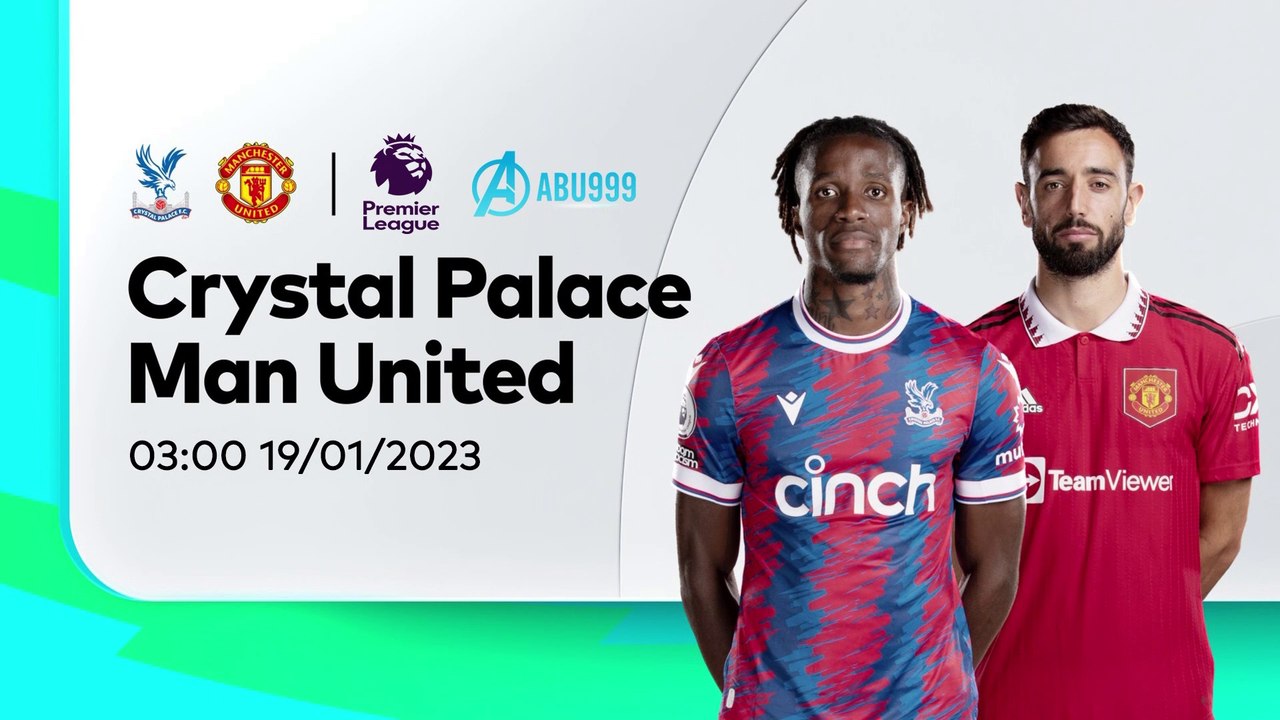 Soi kèo Crystal Palace vs MU 19/01: Tiếp đà hưng phấn