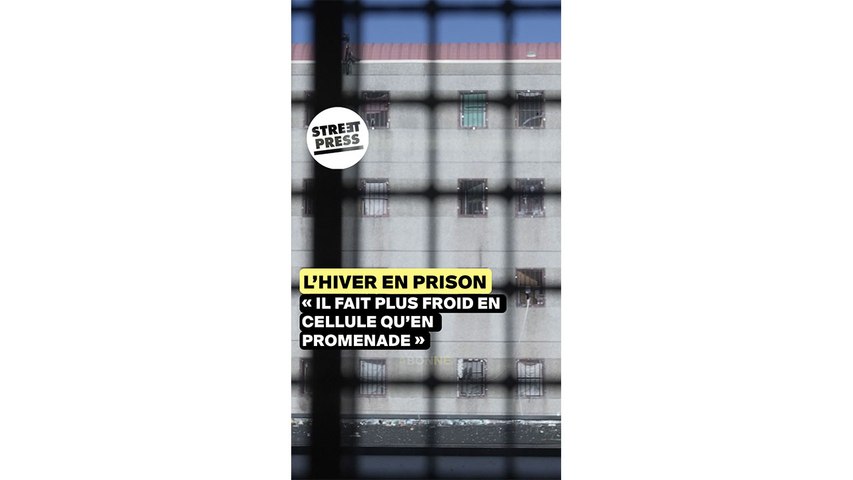 « Il fait plus froid en cellule qu’en promenade »