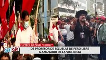 Pavel “Yachay”: de profesor de escuelas de Perú Libre a azuzador de violentas protestas