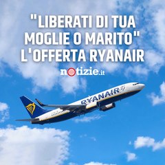 Lo strano annuncio dell’offerta Ryanair