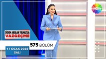 Didem Arslan Yılmaz'la Vazgeçme 575. Bölüm | 17 Ocak 2023