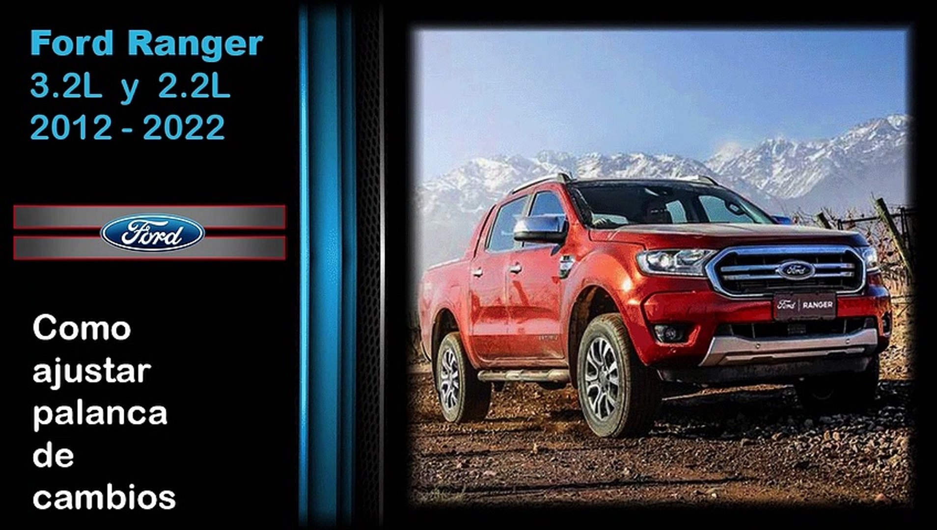 Ford Ranger 3.2 y 2.2, ajustar palanca de cambios - Vídeo Dailymotion