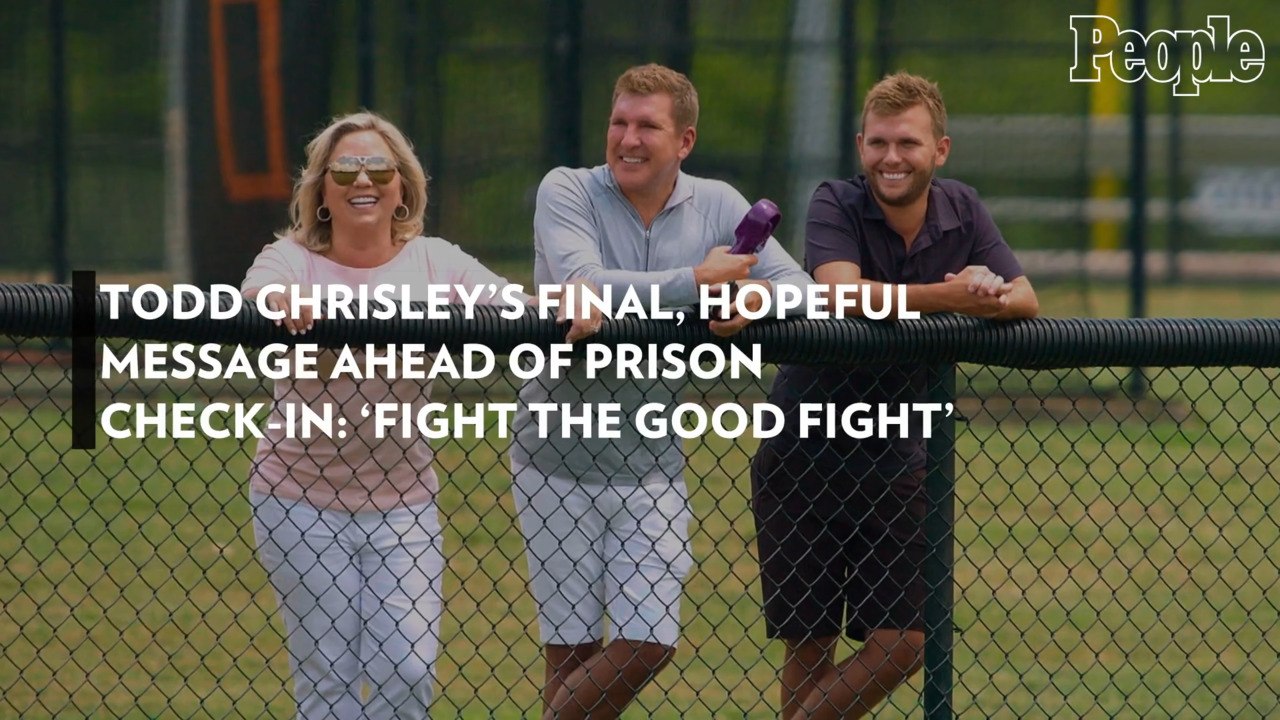 Todd Chrisley's Final, Hopeful Message Ahead of Prison Check-In: 'Fight the Good Fight'