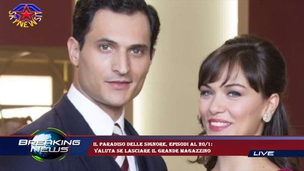 Il Paradiso delle Signore, episodi al 20/1:  valuta se lasciare il grande magazzino