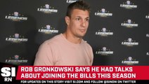 Rob Gronkowski Considered Joining the Bills This Season