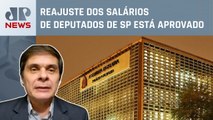 Deputados de SP terão aumento de salário escalonado