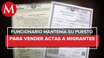Gobierno investigan la venta ilegal de actas de nacimiento a migrantes; Oaxaca