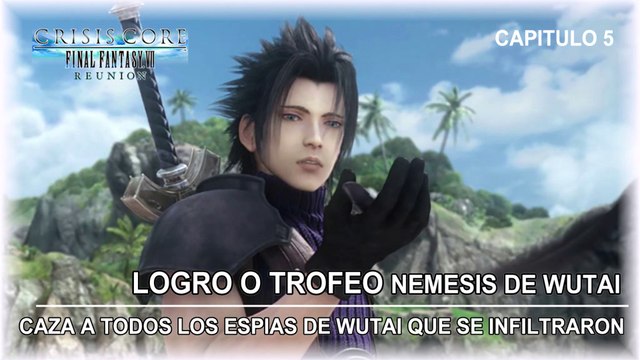 Crisis Core: Final Fantasy VII Reunion - Logro o Trofeo Nemesis de Wutai I Capitulo 5