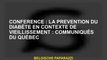 Conférence: Prévention du diabète dans le contexte du vieillissement: communiqués de presse du Québe