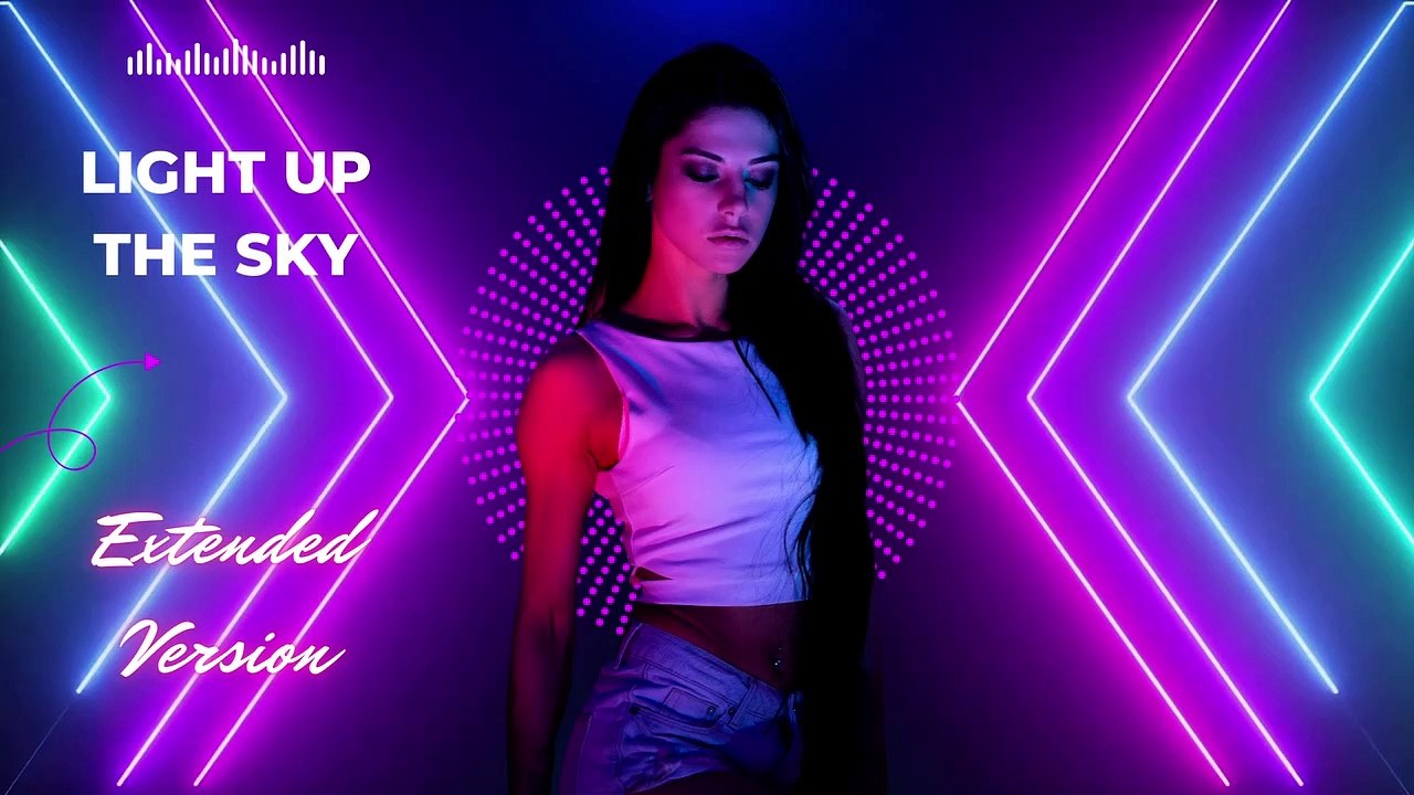 Light Up The Sky -Extenden Version - Electro Dance Music