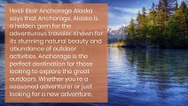 Heidi Blair Anchorage Alaska - Explore the Adventure Capital of Alaska