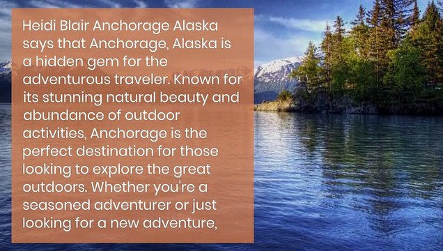 Heidi Blair Anchorage Alaska - Explore the Adventure Capital of Alaska