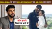 Arjun Kapoor Opens Up On 'Unique Relationship' With Girlfriend Malaika Arora