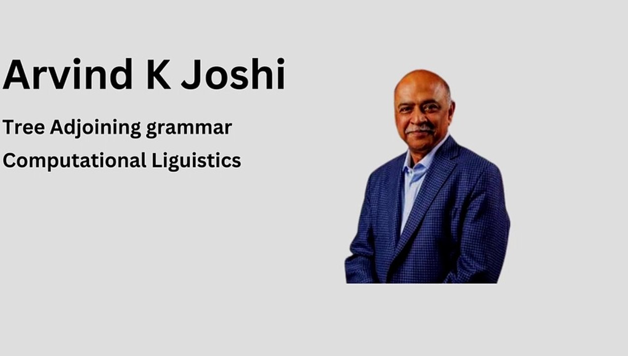 Arvind K joshi| Tree Adjoining Grammar| computational liguistics