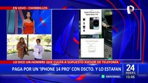 Chorrillos:  joven fue estafado con más de 11 mil soles tras comprar equipos celulares
