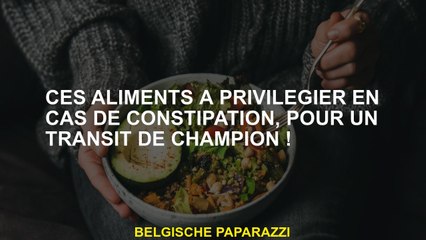 Ces aliments à favoriser en cas de constipation, pour un transit champion!