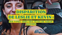 Disparition de Leslie et Kevin : des 