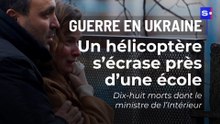 Guerre en Ukraine : un hélicoptère s’écrase près d’une école dans la région de Kiev et fait 18 morts dont le ministre de l’Intérieur