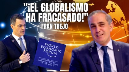 “¡El globalismo ha fracasado! El planeta se regula solo” Fran Trejo desenmascara la farsa