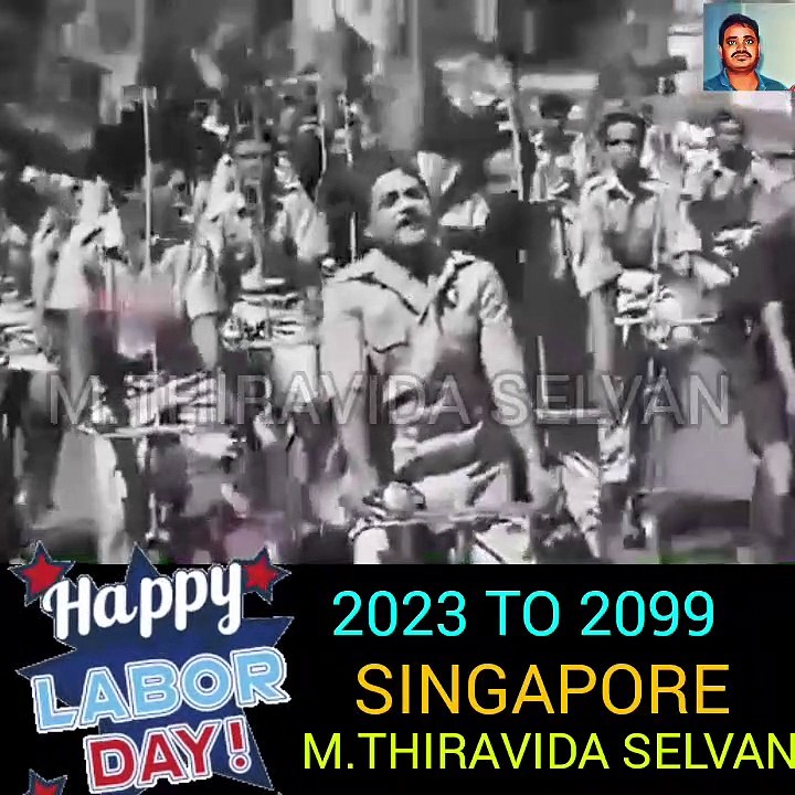 Labor Day SINGAPORE M.THIRAVIDA SELVAN SINGAPORE