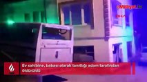 Korkunç detay! Ev sahibine babası olarak tanıttığı adam tarafından öldürüldü