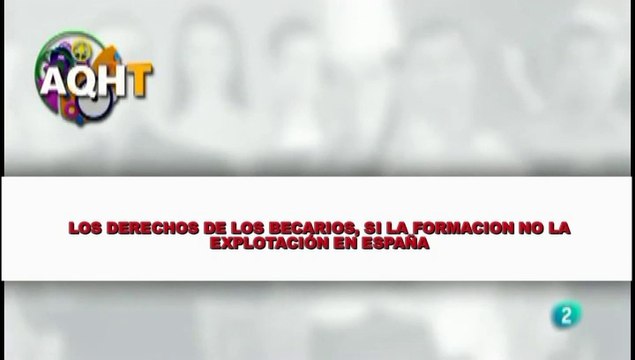 LOS DERECHOS DE LOS BECARIOS SI LA FORMACIÓN NO LA EXPLOTACIÓN EN ESPAÑA