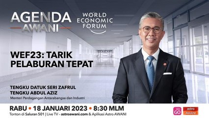 Agenda AWANI: WEF23 | Pancing pelaburan tepat