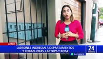 Surco: buscan a ladrones que robaron joyas, laptops y ropa en dos departamentos