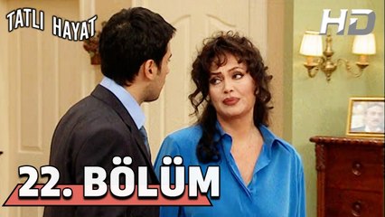 Tatlı Hayat 22. Bölüm HD