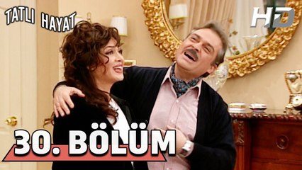 Tatlı Hayat 30. Bölüm HD