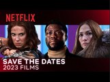 Save the Dates | NETFLIX 2023 Films Preview! | Adam Sandler, Millie Bobbie Brown, Gal Godot, Chris Hemsworth, Eddie Murphy
