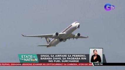 Singil sa airfare sa Pebrero, bababa dahil sa pagbaba rin ng fuel surcharge | SONA
