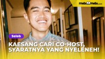 Kaesang Buka Lowongan Co-host Podcast, Syarat-syaratnya Nyeleneh: Muka Tidak Blur