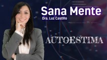 Sana Mente con la Dra. Luz Castillo / 18 de enero de 2023