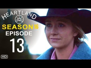 Heartland Season 16 Episode 13 Preview | Release Date & what To Expect