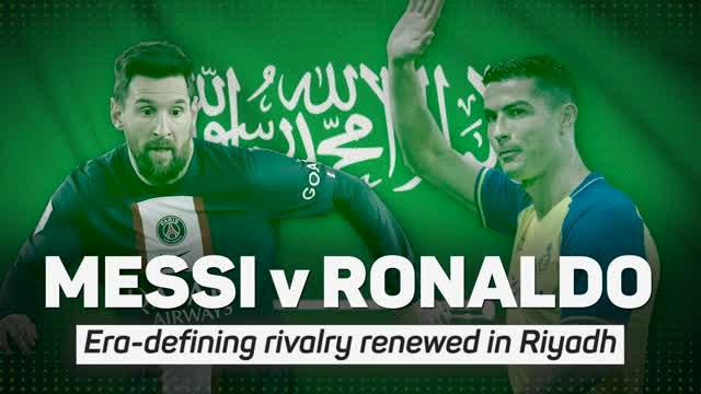 Messi-Ronaldo rivalry renewed in Riyadh after crazy year