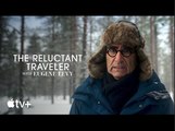The Reluctant Traveler | Official Trailer - Eugene Levy | Apple TV 