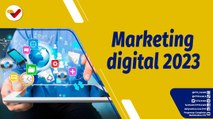 Punto de Encuentro | ¿Cuáles son las nuevas tendencias de Marketing Digital para este 2023?