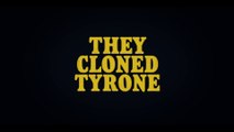 THEY CLONED TYRONE (2023) Trailer VO - HD