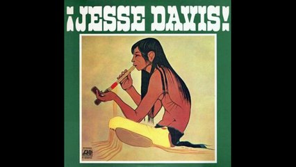 Download Video: Jesse Davis — Jesse Davis 1971 (USA, Psychedelic/Blues/Country Rock)