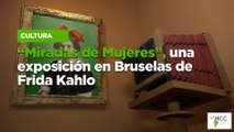 “Miradas de Mujeres”, una exposición en Bruselas de Frida Kahlo